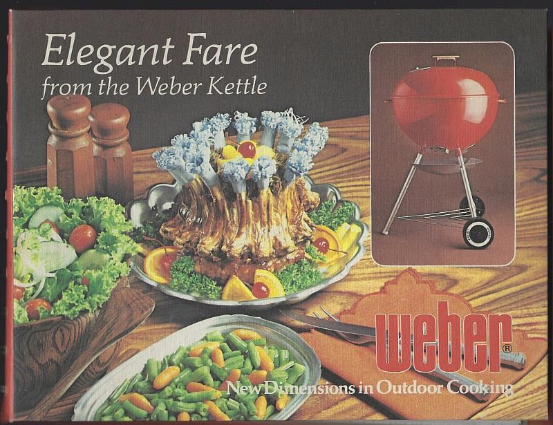 ELEGANT FARE FROM THE WEBER KETTLE