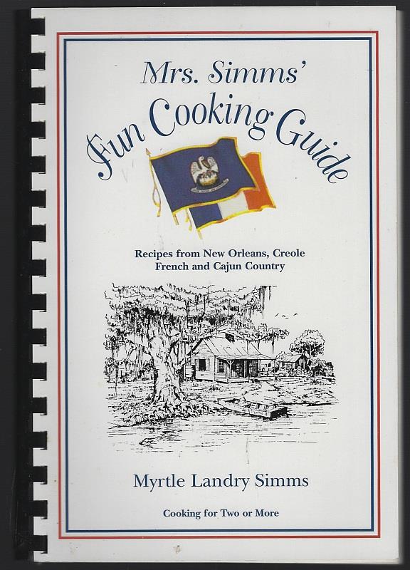 Image for MRS. SIMMS' FUN COOKING GUIDE Recipes from New Orleans, Creole, French and Cajun Country MRS. SIMMS' FUN COOKING GUIDE Recipes from New Orleans, Creole, French and Cajun Country