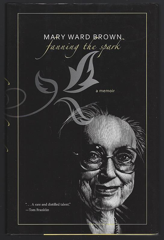 FANNING THE SPARK A Memoir