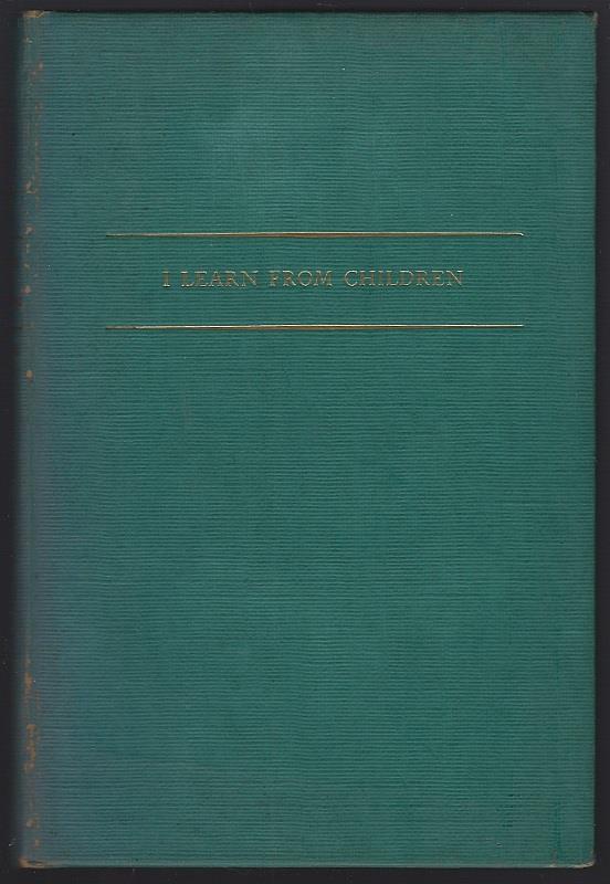 Image for I LEARN FROM CHILDREN An Adventure in Progressive Education I LEARN FROM CHILDREN An Adventure in Progressive Education