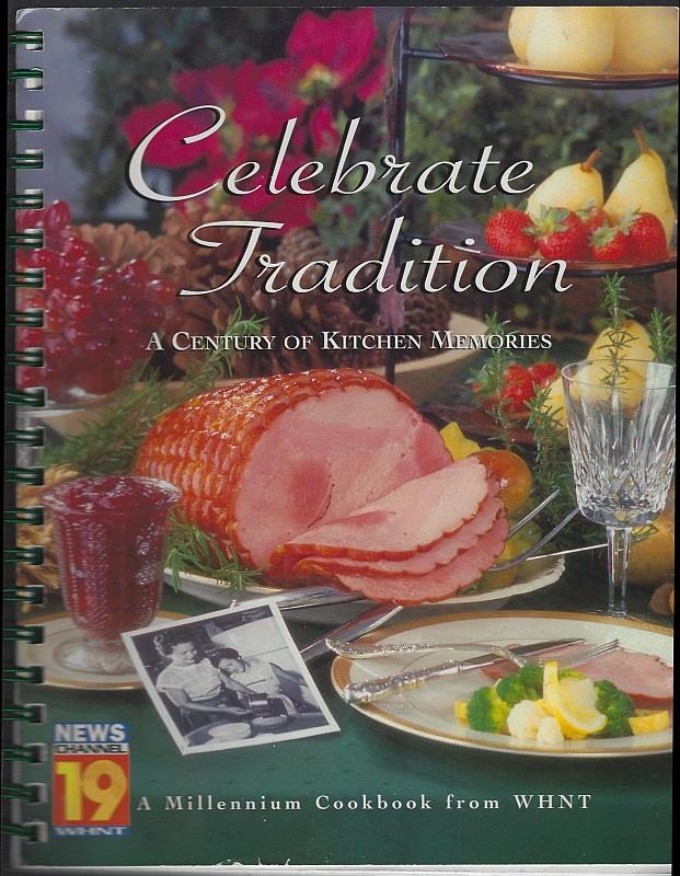 CELEBRATE TRADITION A Millennium Cookbook from Whnt