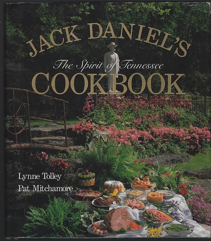 JACK DANIEL'S COOKBOOK The Spirit of Tennessee
