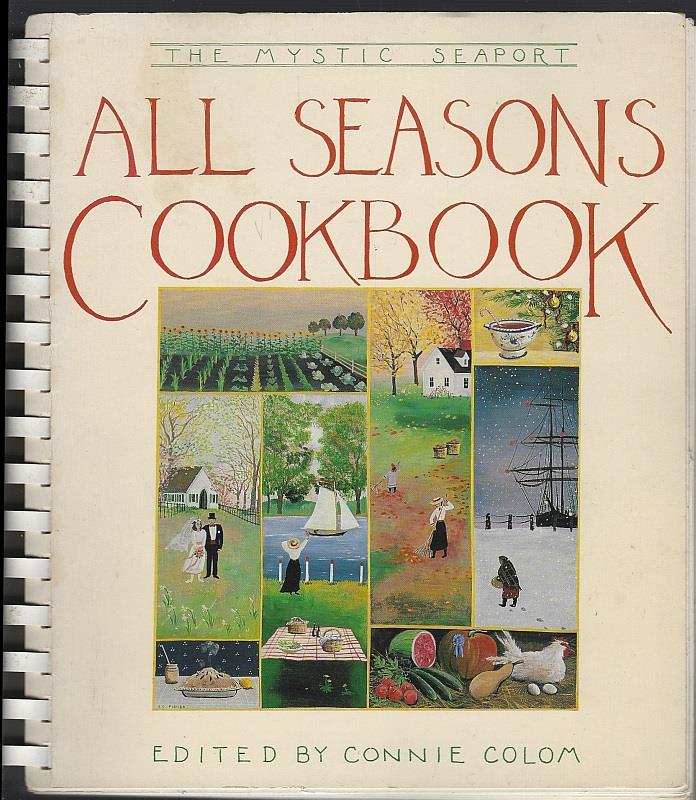 ALL SEASONS COOKBOOK The Mystic Seaport