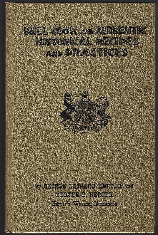 BULL COOK AND AUTHENTIC HISTORICAL RECIPES AND PRACTICES
