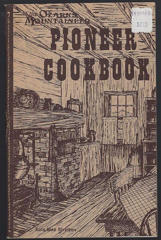 OZARKS MOUNTAINEER PIONEER COOKBOOK