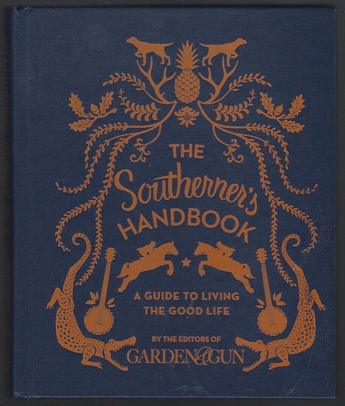 SOUTHERNER'S HANDBOOK A Guide to Living the Good Life