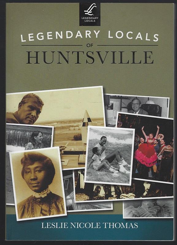 LEGENDARY LOCALS OF HUNTSVILLE ALABAMA
