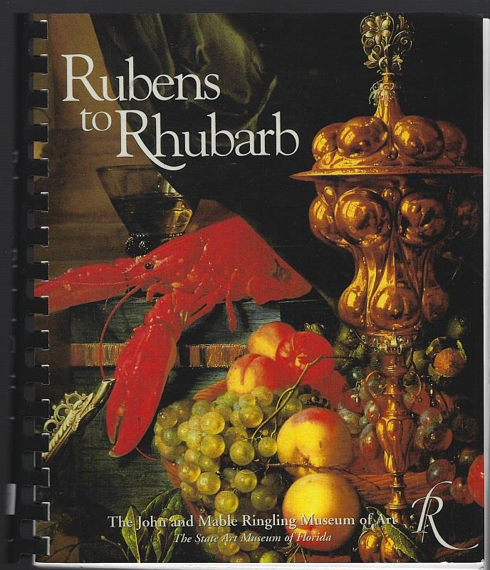 RUBENS TO RHUBARB The Ringling Museum Cookbook