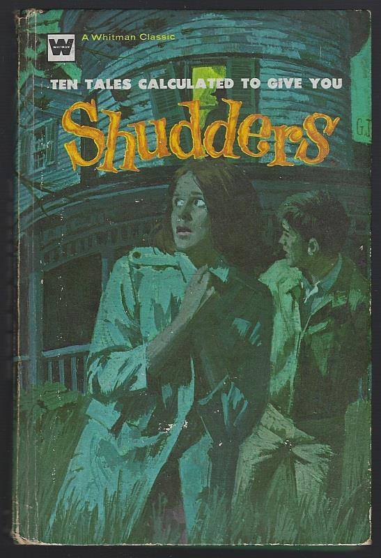 TEN TALES CALCULATED TO GIVE YOU SHUDDERS