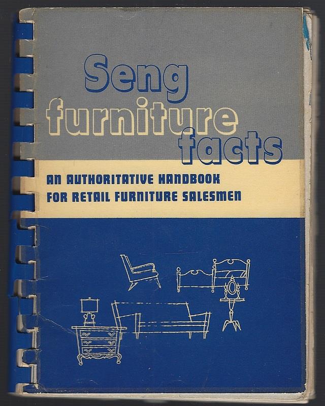 SENG FURNITURE FACTS An Authoritative Handbook for Retail Furniture Salesmen