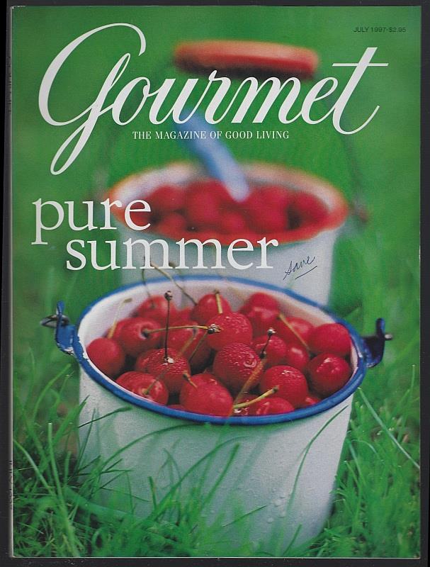 GOURMET MAGAZINE JULY 1997 The Magazine of Good Living