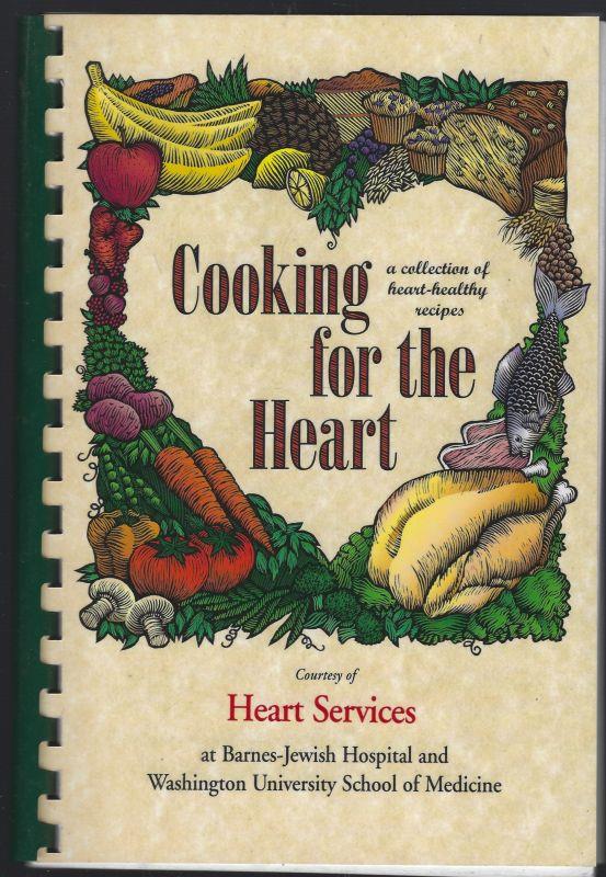 COOKING FOR THE HEART A Collection of Heart-Healthy Recipes