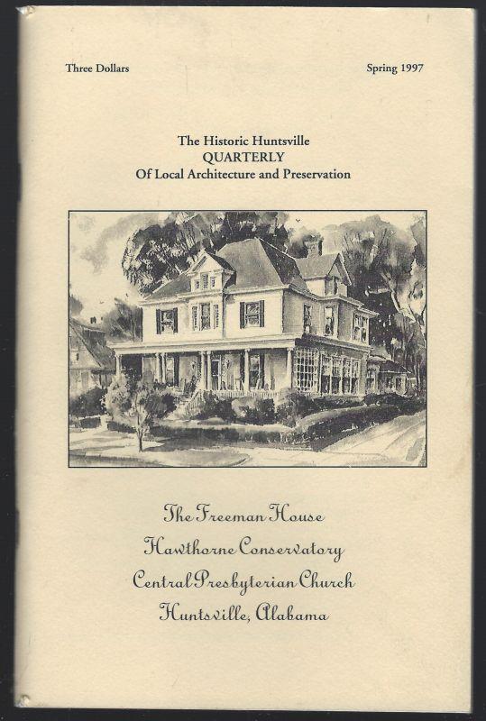 HISTORIC HUNTSVILLE QUARTERLY OF LOCAL ARCHITECTURE AND PRESERVATION SPRING 1997