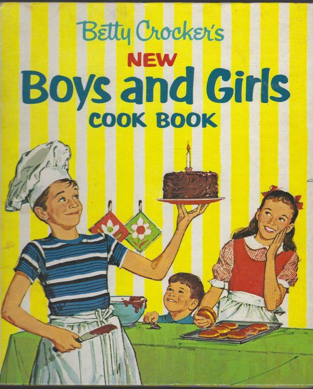 BETTY CROCKER'S NEW BOYS AND GIRLS COOKBOOK