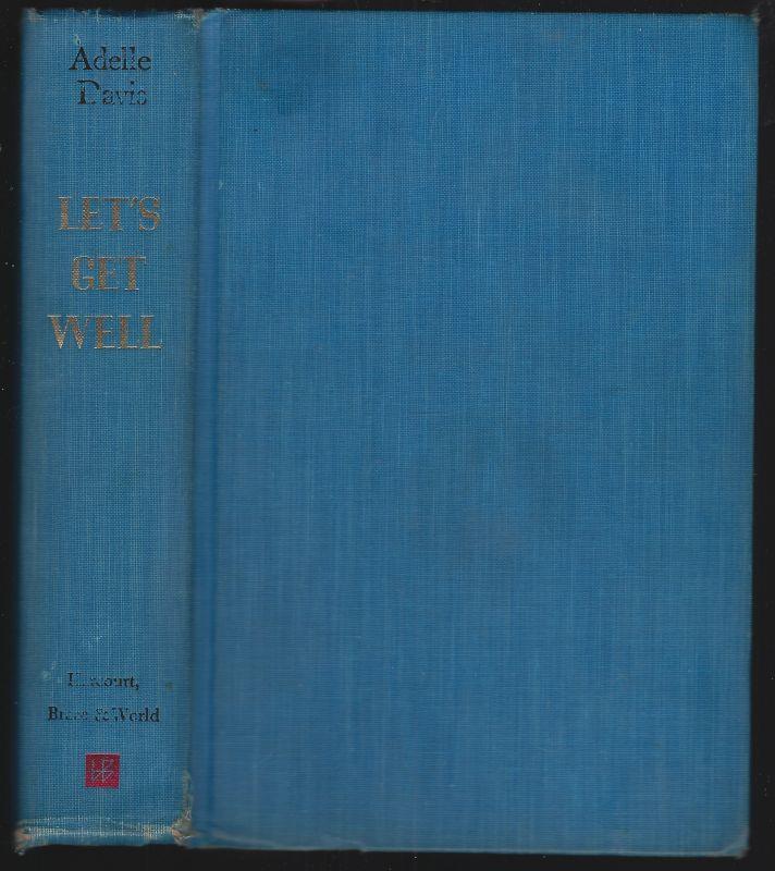 LET'S GET WELL A Practical Guide to Renewed Health Through Nutrition