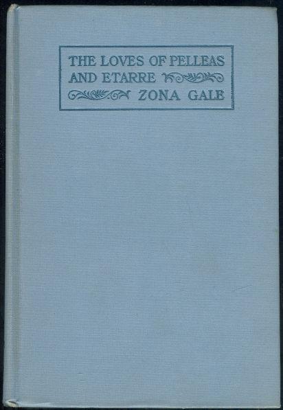 Gale, Zona - Loves of Pelleas and Etarre