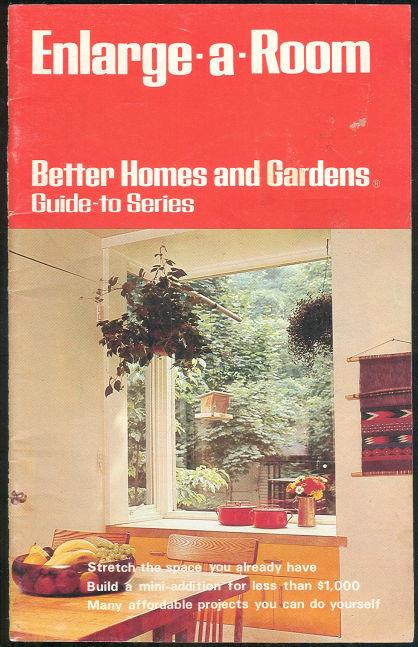 Better Homes and Gardens - Enlarge a Room Guide to Series