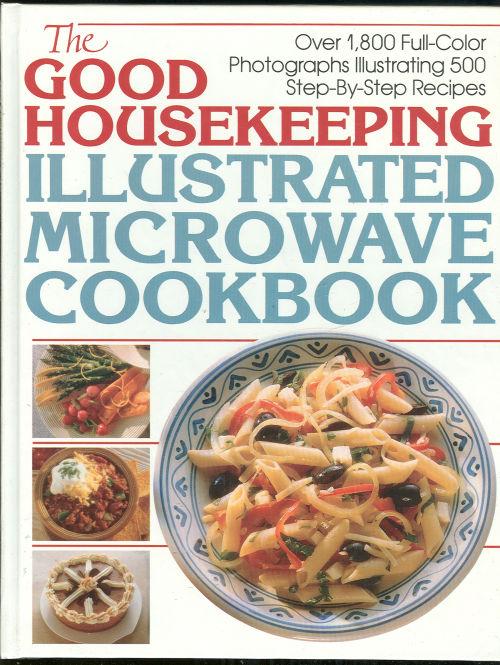 Image for GOOD HOUSEKEEPING ILLUSTRATED MICROWAVE COOKBOOK