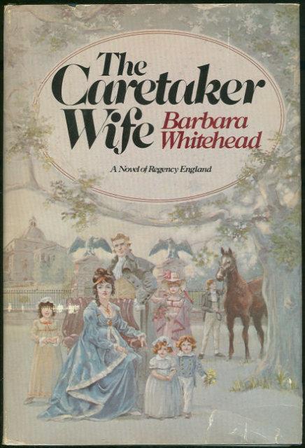 Whitehead, Barbara - Caretaker Wife a Novel of Regency England