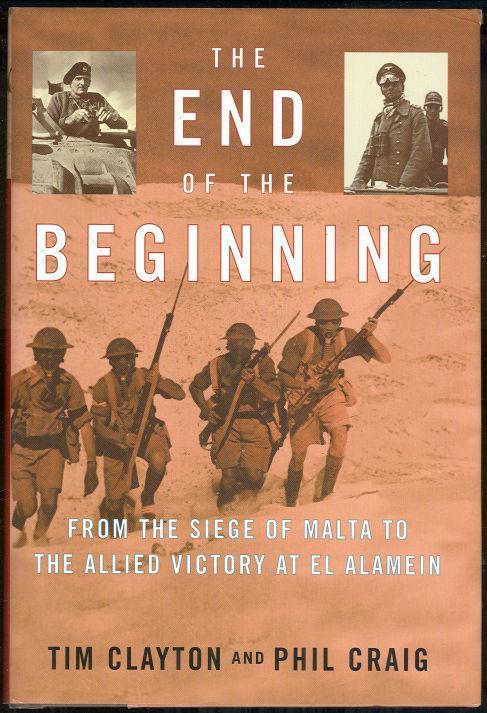 Image for END OF THE BEGINNING From the Siege of Malta to the Allied Victory At El Alamein