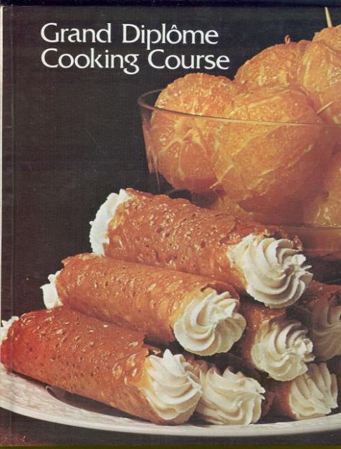 Willan, Anne editor - Grand Diplome Cooking Course Vol. 1