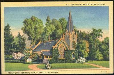 Postcard - Little Church of the Flowers, Forest Lawn Memorial Park, Glendale, California