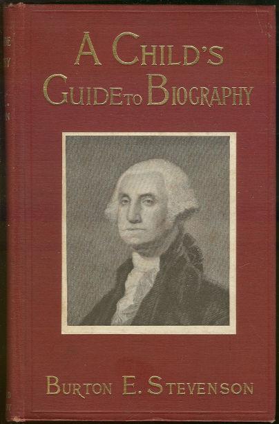 Stevenson, Burton Egbert editor - Child's Guide to Biography American American-Men of Action
