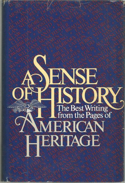 Image for SENSE OF HISTORY The Best Writing from American Heritage