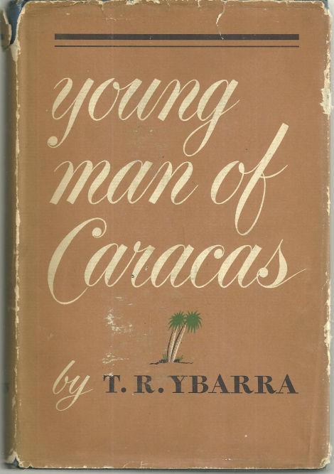 Ybarra, T. R. - Young Man of Caracas