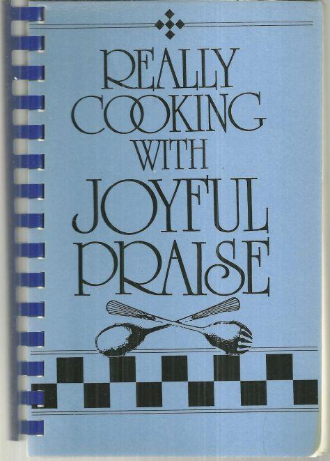 Joyful Praise - Really Cooking with Joyful Praise