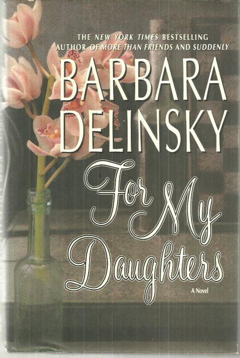 Delinsky, Barbara - For My Daughters