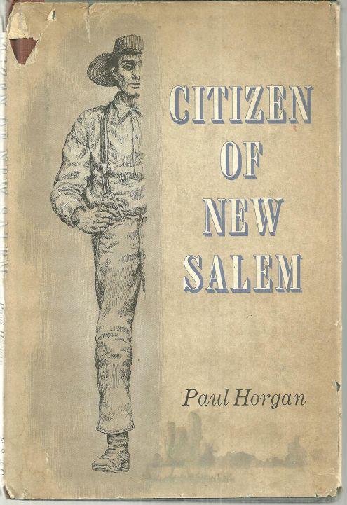 Horgan, Paul - Citizen of New Salem