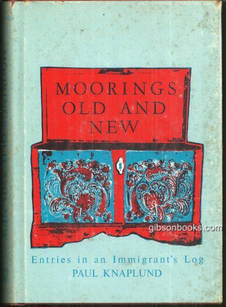 Image for MOORINGS OLD AND NEW Entries in an Immigrant's Log