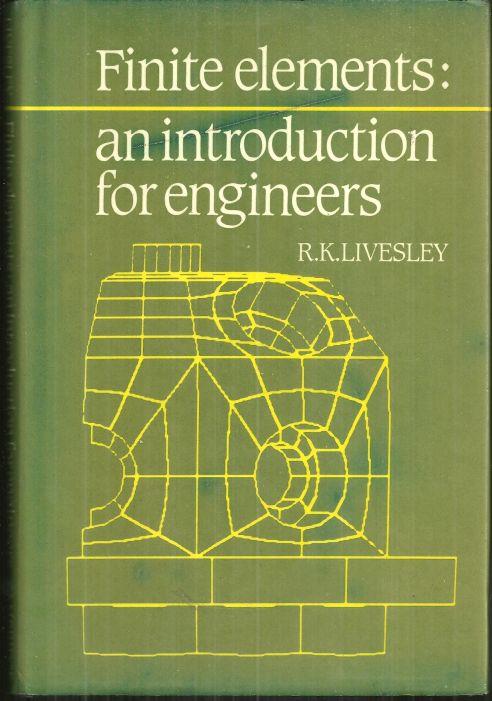 Image for FINITE ELEMENTS An Introduction for Engineers