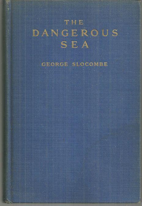 Slocombe, George - Dangerous Sea the Mediterranean and Its Future