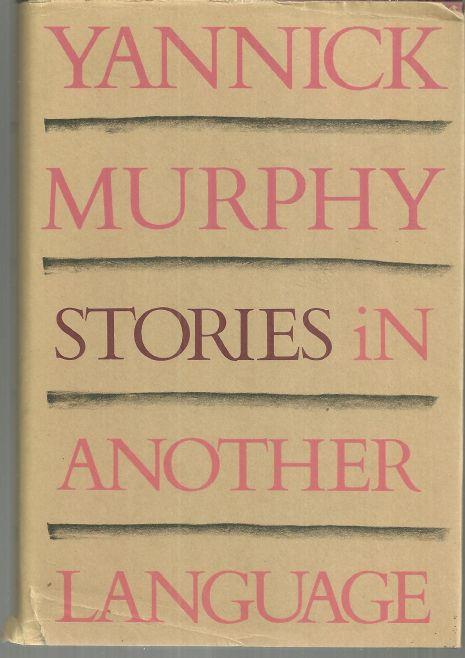 Murphy, Yannick - Stories in Another Language