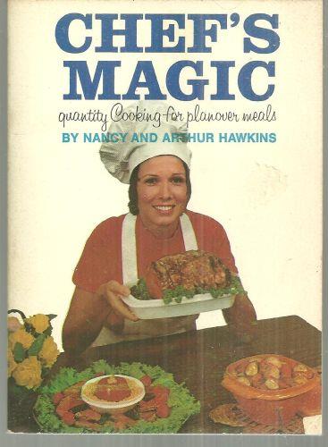 Hawkins, Nancy and Arthur - Chef's Magic (Quantity Cooking for Planover Meals)