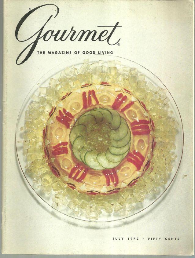 Gourmet Magazine - Gourmet Magazine July 1972 the Magazine of Good Living