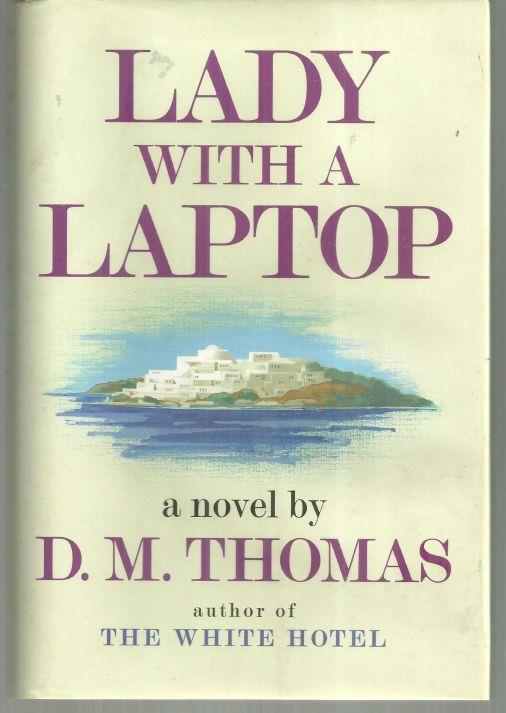 Thomas, D. M. - Lady with a Laptop
