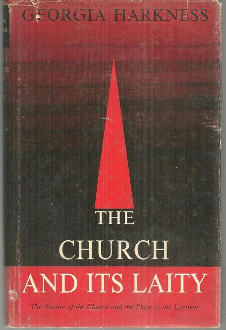 Image for CHURCH AND ITS LAITY The Nature of the Church and the Place of the Layman