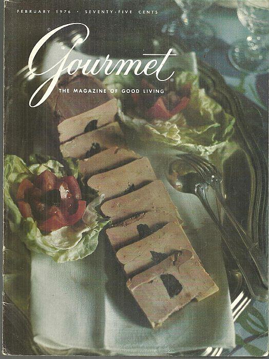 Gourmet Magazine - Gourmet Magazine February 1976 the Magazine of Good Living