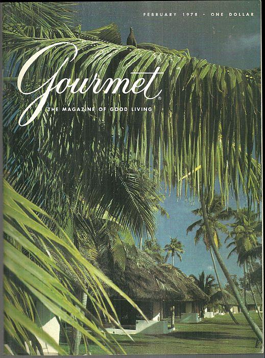 Gourmet Magazine - Gourmet Magazine February 1978 the Magazine of Good Living