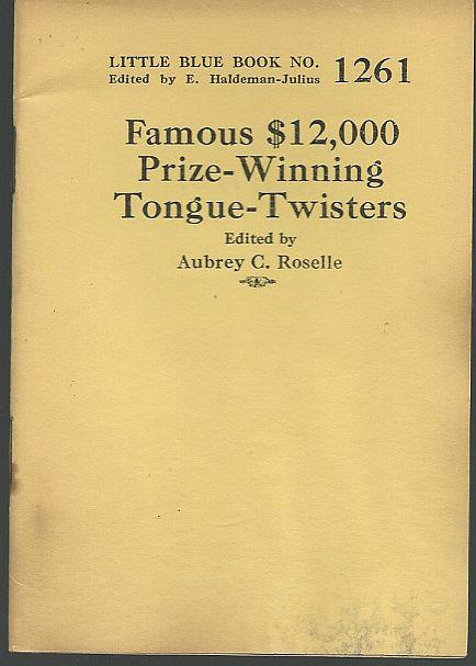 Roselle, Aubrey C. editor - Famous $12,000 Prize-Winning Tongue Twisters