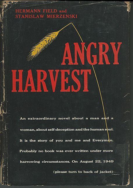 Field, Hermann and Stanislaw Mierzenski - Angry Harvest