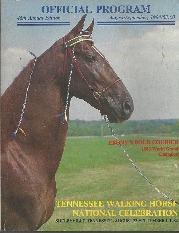 Image for OFFICIAL PROGRAM FORTY-SIXTH ANNUAL TENNESSEE WALKING HORSE NATIONAL CELEBRATION HORSE SHOW AUGUST 23-SEPTEMBER 1, 1984