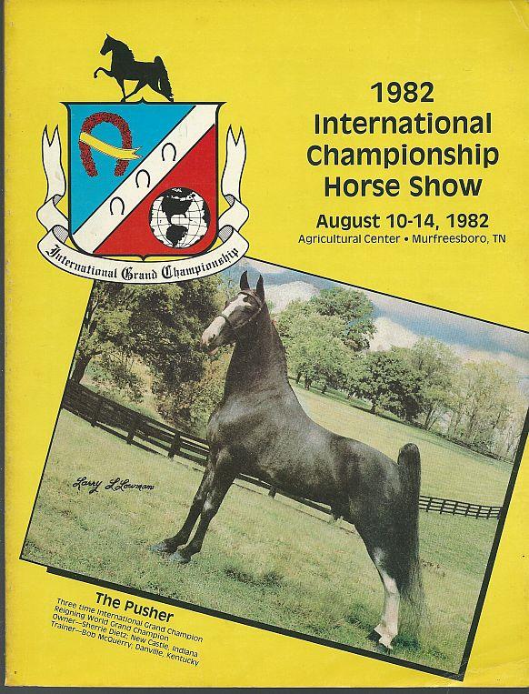 Image for OFFICIAL PROGRAM 1982 INTERNATIONAL CHAMPIONSHIP HORSE SHOW, AUGUST 10-14, 1982 MURFREESBORO, TENNESSEE