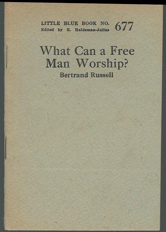 Russell, Bertrand - What Can a Free Man Worship?