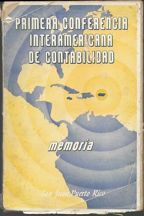 Image for PRIMERA CONFERENCIA INTERAMERICANA DE CONTABILIDAD Memoria Mayo 17 Al 22, 1949