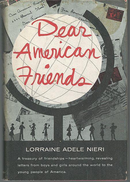 Nieri, Lorraine Adele - Dear American Friend Letters from Schoolchildren Around the World
