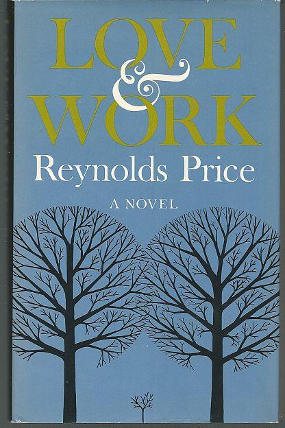 Price, Reynolds - Love and Work a Novel